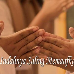 Indahnya Saling Memaafkan