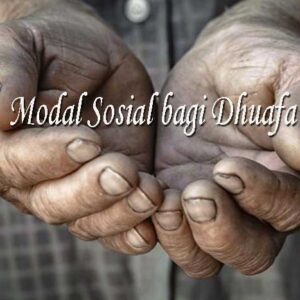 Modal Sosial bagi Dhuafa